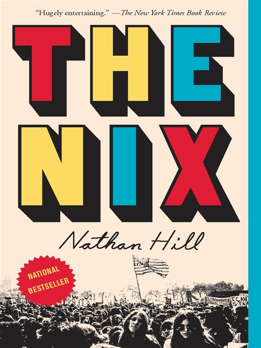 Upplýsingar um The Nix eftir Nathan Hill - Til útláns